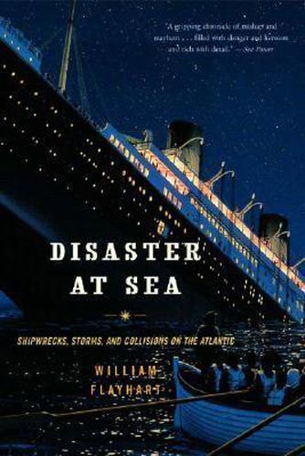 Cover image for Disaster at Sea: Shipwrecks, Storms and Collisions on the Atlantic