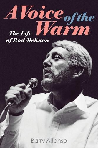 Cover image for A Voice of the Warm: The Life of Rod McKuen