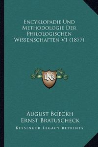 Cover image for Encyklopadie Und Methodologie Der Philologischen Wissenschaften V1 (1877)