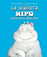 Cover image for Senorita Hipo Quiere Hacer Animaladas, La