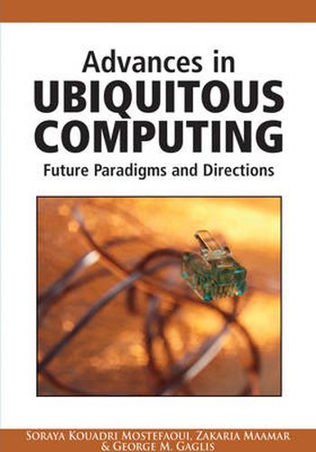 Cover image for Advances in Ubiquitous Computing: Future Paradigms and Directions