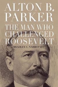 Cover image for Alton B. Parker