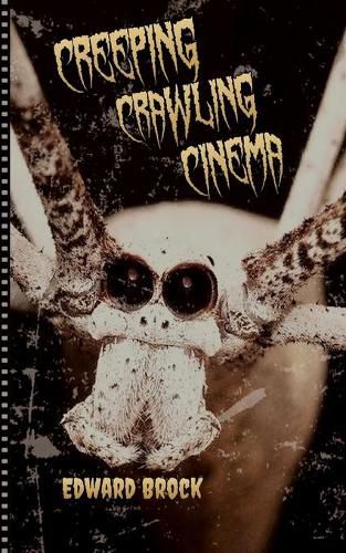 Cover image for Creeping Crawling Cinema