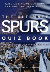 Cover image for The Ultimate Spurs Quiz Book
