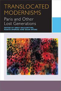 Cover image for Translocated Modernisms: Paris and Other Lost Generations