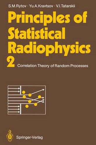 Cover image for Principles of Statistical Radiophysics 2: Correlation Theory of Random Processes