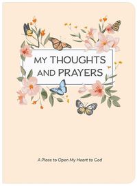 Cover image for My Thoughts and Prayers (Journal with Prayers and Bible Verses)