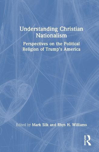 Cover image for Understanding Christian Nationalism