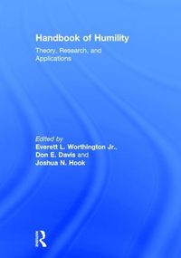 Cover image for Handbook of Humility: Theory, Research, and Applications