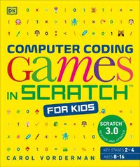 Cover image for Computer Coding Games in Scratch for Kids