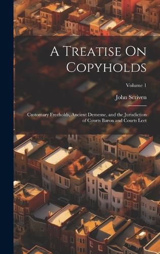 Cover image for A Treatise On Copyholds