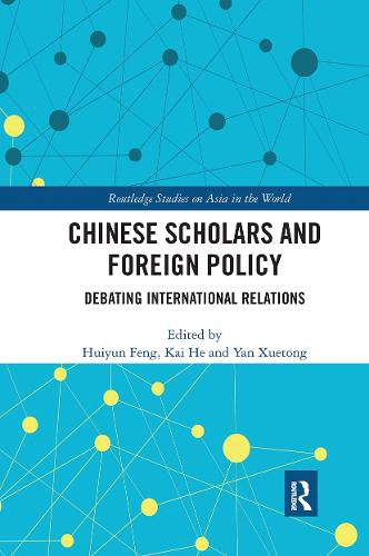 Cover image for Chinese Scholars and Foreign Policy: Debating International Relations