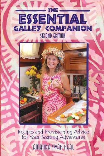 Cover image for The Essential Galley Companion: Recipes and Provisioning Advice for Your Boating Adventures