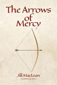 Cover image for The Arrows of Mercy