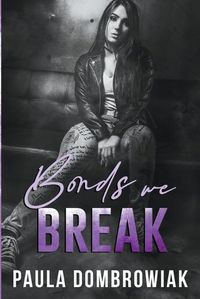 Cover image for Bonds We Break