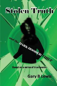 Cover image for Stolen Truth and the Dark-hooded Thief