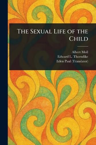 Cover image for The Sexual Life of the Child