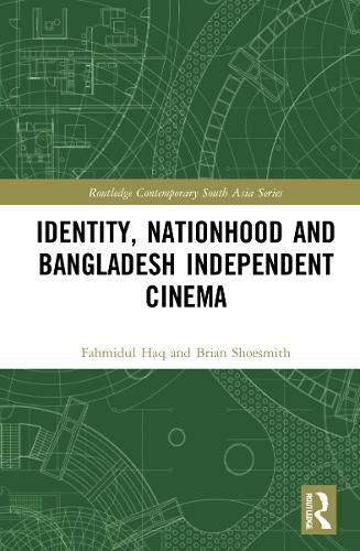 Cover image for Identity, Nationhood and Bangladesh Independent Cinema