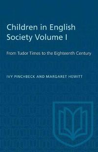 Cover image for Children in English Society Volume I: From Tudor Times to the Eighteenth Century