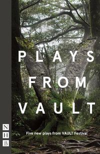 Cover image for Plays from VAULT: Five new plays from VAULT Festival