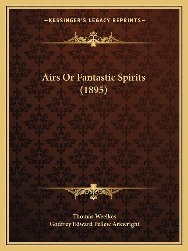 Airs or Fantastic Spirits (1895)