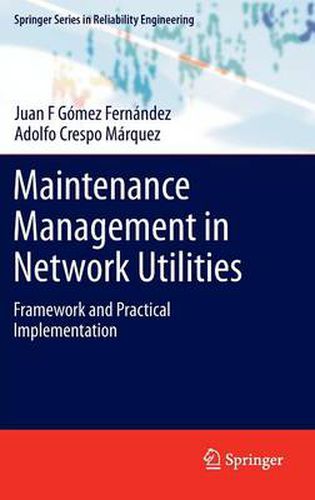 Cover image for Maintenance Management in Network Utilities: Framework and Practical Implementation