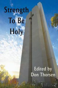 Cover image for Strength to Be Holy