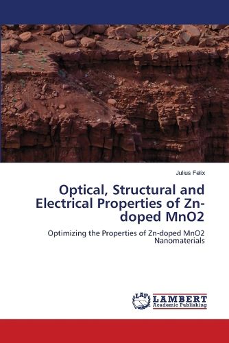 Cover image for Optical, Structural and Electrical Properties of Zn-doped MnO2