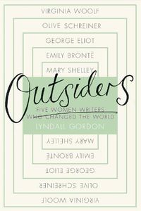 Cover image for Outsiders: Five Women Writers Who Changed the World