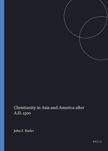 Cover image for Christianity in Asia and America after A.D. 1500