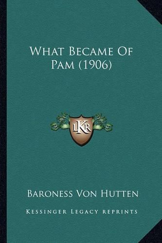 Cover image for What Became of Pam (1906) What Became of Pam (1906)