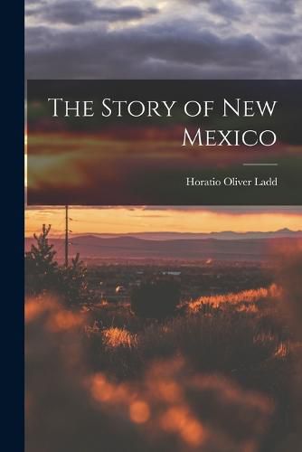 Cover image for The Story of New Mexico