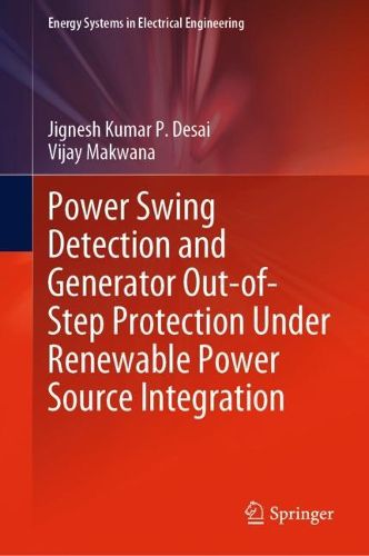 Cover image for Power Swing Detection and Generator Out-of-Step Protection Under Renewable Power Source Integration
