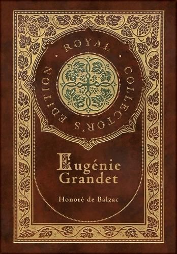 Eugenie Grandet (The Human Comedy) (Royal Collector's Edition) (Case Laminate Hardcover with Jacket)