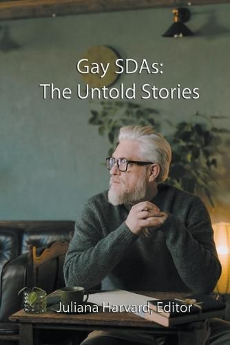 Cover image for Gay SDAs: The Untold Stories