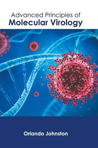 Cover image for Advanced Principles of Molecular Virology