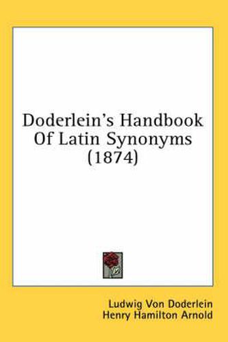 Cover image for Doderlein's Handbook of Latin Synonyms (1874)