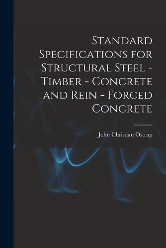 Cover image for Standard Specifications for Structural Steel - Timber - Concrete and Rein - Forced Concrete
