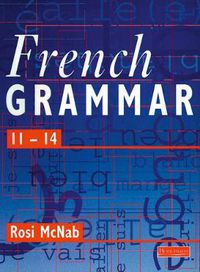 Cover image for French Grammar 11-14 Pupil Book