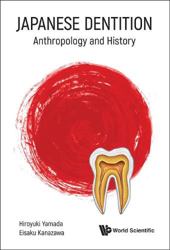 Cover image for Japanese Dentition: Anthropology And History