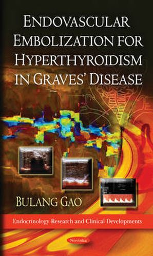 Cover image for Endovascular Embolization for Hyperthyroidism in Graves' Disease