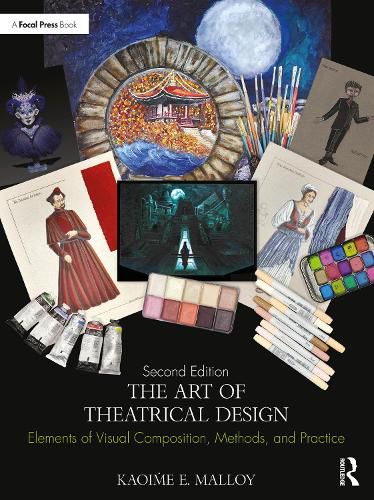 Cover image for The Art of Theatrical Design: Elements of Visual Composition, Methods, and Practice