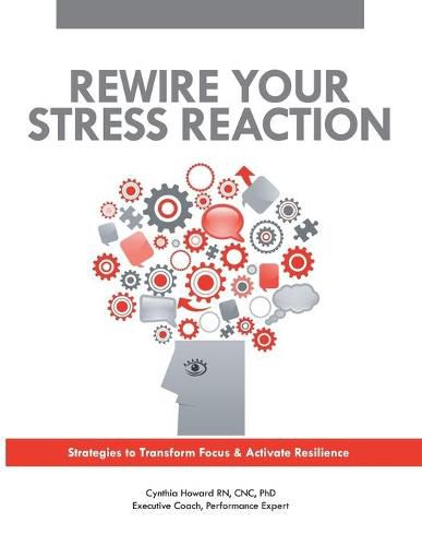 Cover image for Rewire Your Stress Reaction: Strategies to Transform Focus and Activate Resilience