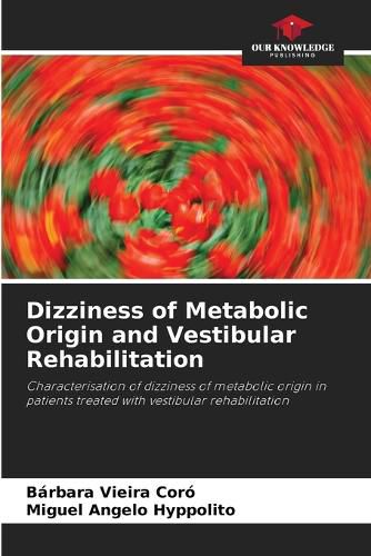 Cover image for Dizziness of Metabolic Origin and Vestibular Rehabilitation