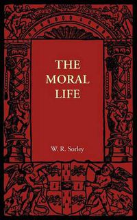 Cover image for The Moral Life: And Moral Worth