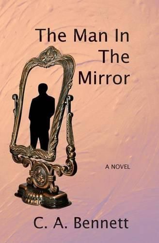 Cover image for The Man in the Mirror: Thirteen Days, fourteen deaths, a few Senators, the Godfather, a Chief of Police, a Defense Contractor, a few 9 Millimeters, some Suppressors, a Hitman, and some Faith.