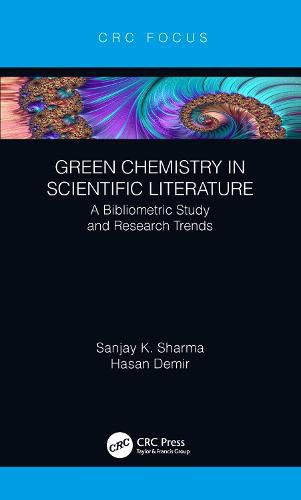 Green Chemistry in Scientific Literature: A Bibliometric Study and Research Trends