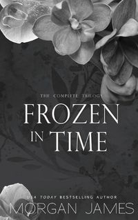 Cover image for Frozen in Time: The Complete Trilogy