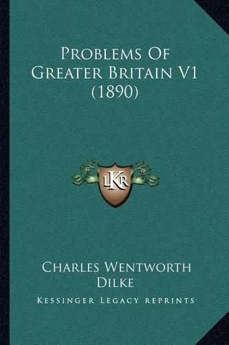 Problems of Greater Britain V1 (1890)