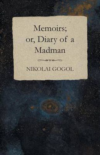 Memoirs; or, Diary of a Madman